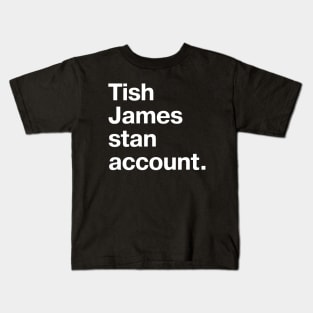 Tish James stan account. Kids T-Shirt